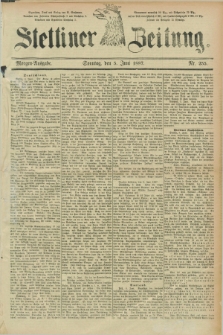 Stettiner Zeitung. 1887, Nr. 255 (5 Juni) - Morgen-Ausgabe
