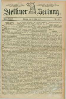 Stettiner Zeitung. 1887, Nr. 268 (13 Juni) - Abend-Ausgabe