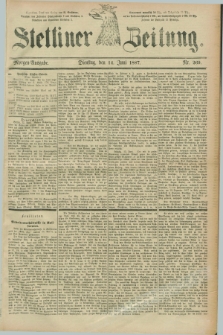Stettiner Zeitung. 1887, Nr. 269 (14 Juni) - Morgen-Ausgabe