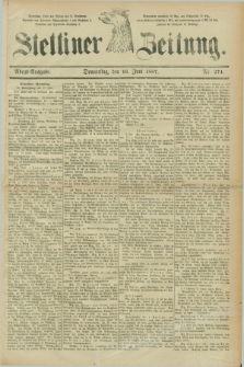 Stettiner Zeitung. 1887, Nr. 274 (16 Juni) - Abend-Ausgabe