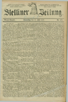 Stettiner Zeitung. 1887, Nr. 277 (18 Juni) - Morgen-Ausgabe