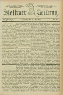 Stettiner Zeitung. 1887, Nr. 285 (23 Juni) - Morgen-Ausgabe