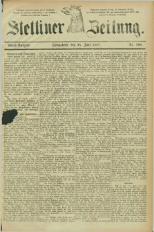 Stettiner Zeitung. 1887, Nr. 290 (25 Juni) - Abend-Ausgabe