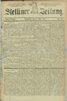 Stettiner Zeitung. 1887, Nr. 297 (30 Juni) - Morgen-Ausgabe