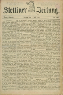 Stettiner Zeitung. 1887, Nr. 299 (1 Juli) - Morgen-Ausgabe
