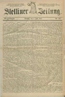 Stettiner Zeitung. 1887, Nr. 305 (5 Juli) - Morgen-Ausgabe
