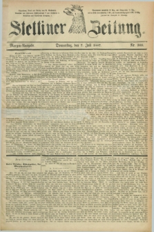 Stettiner Zeitung. 1887, Nr. 309 (7 Juli) - Morgen-Ausgabe