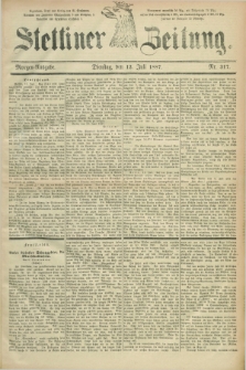 Stettiner Zeitung. 1887, Nr. 317 (12 Juli) - Morgen-Ausgabe