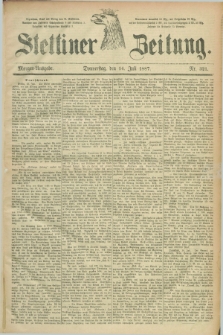 Stettiner Zeitung. 1887, Nr. 321 (14 Juli) - Morgen-Ausgabe