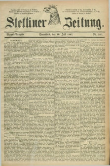 Stettiner Zeitung. 1887, Nr. 325 (16 Juli) - Morgen-Ausgabe