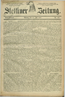 Stettiner Zeitung. 1887, Nr. 328 (18 Juli) - Abend-Ausgabe