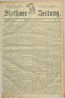 Stettiner Zeitung. 1887, Nr. 331 (20 Juli) - Morgen-Ausgabe