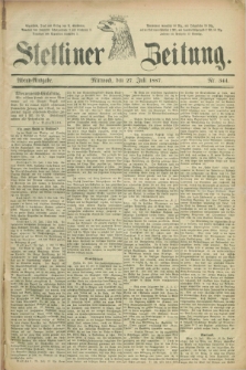 Stettiner Zeitung. 1887, Nr. 344 (27 Juli) - Abend-Ausgabe