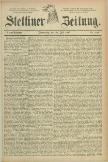 Stettiner Zeitung. 1887, Nr. 346 (28 Juli) - Abend-Ausgabe