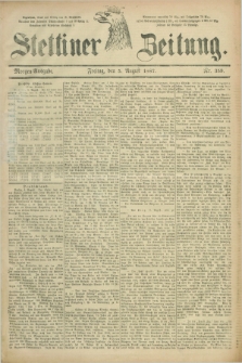 Stettiner Zeitung. 1887, Nr. 359 (5 August) - Morgen-Ausgabe
