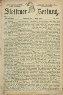 Stettiner Zeitung. 1887, Nr. 362 (6 August) - Abend-Ausgabe