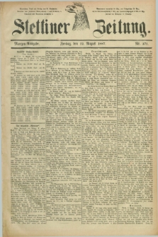 Stettiner Zeitung. 1887, Nr. 371 (12 August) - Morgen-Ausgabe