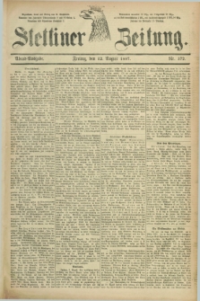 Stettiner Zeitung. 1887, Nr. 372 (12 August) - Abend-Ausgabe