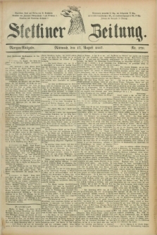 Stettiner Zeitung. 1887, Nr. 379 (17 August) - Morgen-Ausgabe