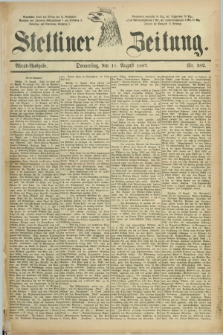Stettiner Zeitung. 1887, Nr. 382 (18 August) - Abend-Ausgabe
