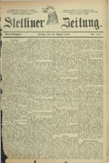 Stettiner Zeitung. 1887, Nr. 384 (19 August) - Abend-Ausgabe