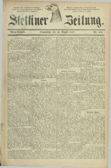Stettiner Zeitung. 1887, Nr. 386 (20 August) - Abend-Ausgabe