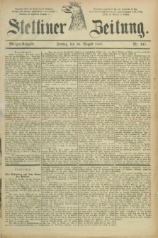 Stettiner Zeitung. 1887, Nr. 395 (26 August) - Morgen-Ausgabe