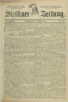 Stettiner Zeitung. 1887, Nr. 398 (27 August) - Abend-Ausgabe