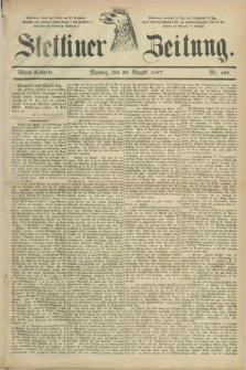 Stettiner Zeitung. 1887, Nr. 400 (29 August) - Abend-Ausgabe