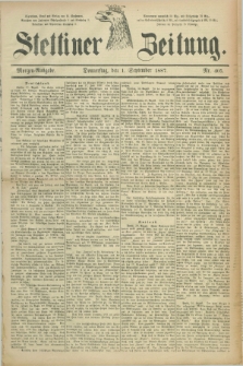 Stettiner Zeitung. 1887, Nr. 405 (1 September) - Morgen-Ausgabe