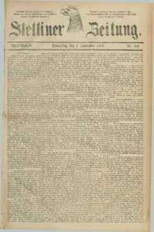 Stettiner Zeitung. 1887, Nr. 406 (1 September) - Abend-Ausgabe