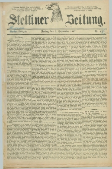 Stettiner Zeitung. 1887, Nr. 408 (2 September) - [Abend]-Ausgabe