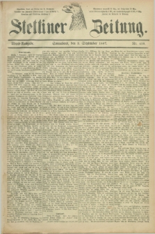 Stettiner Zeitung. 1887, Nr. 410 (3 September) - Abend-Ausgabe