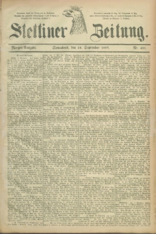 Stettiner Zeitung. 1887, Nr. 421 (10 September) - Morgen-Ausgabe