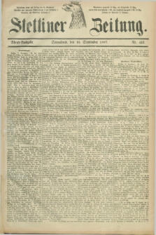 Stettiner Zeitung. 1887, Nr. 422 (10 September) - Abend-Ausgabe