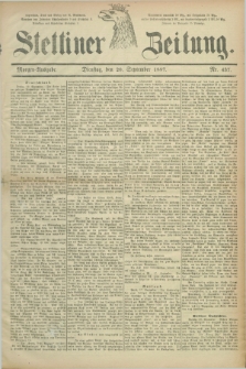 Stettiner Zeitung. 1887, Nr. 437 (20 September) - Morgen-Ausgabe