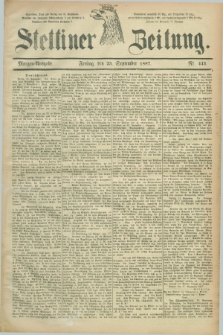 Stettiner Zeitung. 1887, Nr. 443 (23 September) - Morgen-Ausgabe