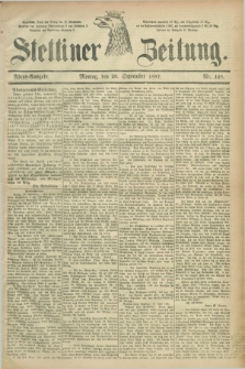 Stettiner Zeitung. 1887, Nr. 448 (26 September) - Abend-Ausgabe