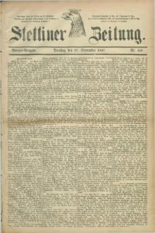 Stettiner Zeitung. 1887, Nr. 449 (27 September) - Morgen-Ausgabe