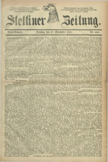 Stettiner Zeitung. 1887, Nr. 450 (27 September) - Abend-Ausgabe