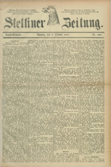 Stettiner Zeitung. 1887, Nr. 460 (3 Oktober) - Abend-Ausgabe
