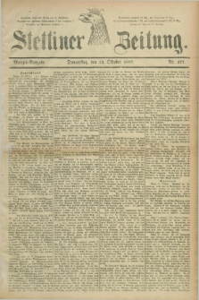 Stettiner Zeitung. 1887, Nr. 477 (13 Oktober) - Morgen-Ausgabe