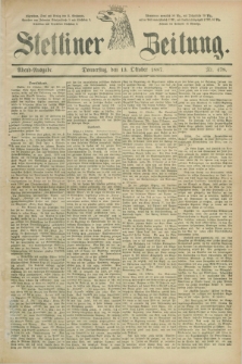 Stettiner Zeitung. 1887, Nr. 478 (13 Oktober) - Abend-Ausgabe