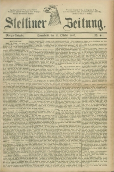 Stettiner Zeitung. 1887, Nr. 481 (15 Oktober) - Morgen-Ausgabe