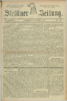 Stettiner Zeitung. 1887, Nr. 493 (22 Oktober) - Morgen-Ausgabe