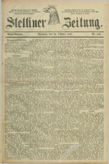 Stettiner Zeitung. 1887, Nr. 500 (26 Oktober) - Abend-Ausgabe