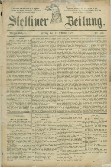 Stettiner Zeitung. 1887, Nr. 503 (28 Oktober) - Morgen-Ausgabe