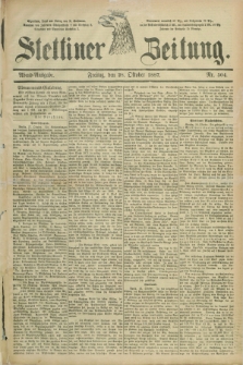 Stettiner Zeitung. 1887, Nr. 504 (28 Oktober) - Abend-Ausgabe
