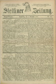 Stettiner Zeitung. 1887, Nr. 513 (3 November) - Morgen-Ausgabe
