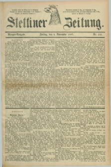 Stettiner Zeitung. 1887, Nr. 515 (4 November) - Morgen-Ausgabe